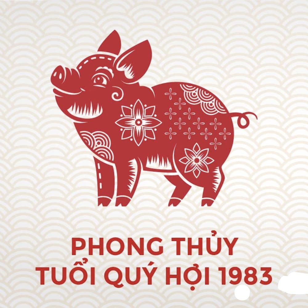 Tổng quan về tuổi Quý Hợi 1983